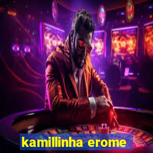 kamillinha erome